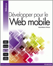 Book cover of Développer pour le Web mobile (french)